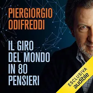 «Il giro del mondo in 80 pensieri» by Piergiorgio Odifreddi