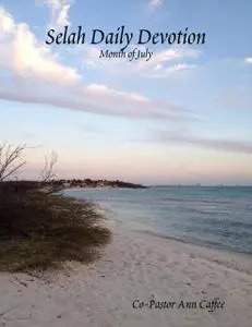 Selah Daily Devotion: Month of July