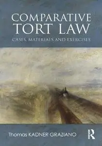 Comparative Tort Law: Cases, Materials, and Exercises