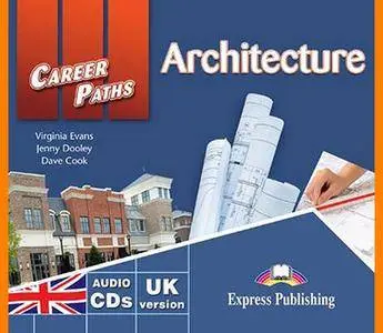 ENGLISH COURSE • Career Paths English • Architecture • AUDIO • Class CDs (2013)