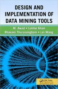 Design and Implementation of Data Mining Tools (repost)