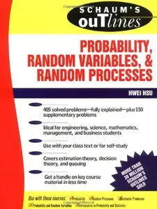 Schaum's Outline of Probability, Random Variables, and Random Processes by Hwei Hsu