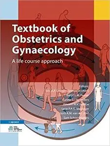 Textbook of Obstetrics and Gynaecology: A life course approach