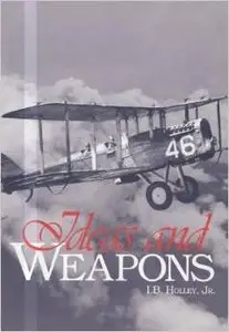 Ideas and Weapons by I. B. Holley JR. (Repost)
