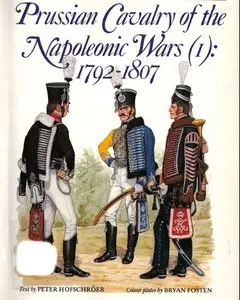 Prussian Cavalry of the Napoleonic Wars (1): 1792 - 1807