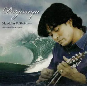 U. Shrinivas - Parjanya - An Ode To God Of Rain (2008) {Sony BMG Music - Indian Mandolin}