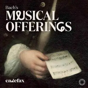 Calefax Reed Quintet - Bach's Musical Offerings (2020) [Official Digital Download 24/96]