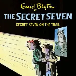 «Secret Seven on the Trail: Book 4» by Enid Blyton