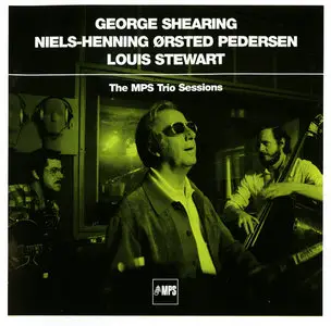 George Shearing, Niels-Henning Orsted Pedersen, Louis Stewart - The MPS Trio Sessions (2007) {4CD Set, Universal rec 1977-1979}