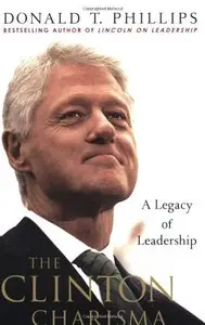 The Clinton Charisma: A Legacy of Leadership [Repost]