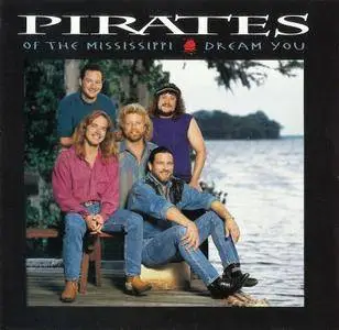 Pirates Of The Mississippi - Dream You (1993)