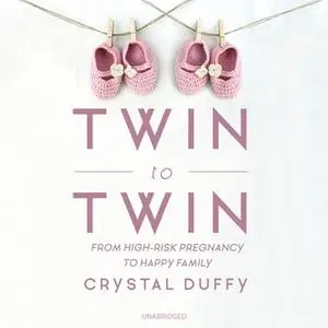 «Twin to Twin» by Crystal Duffy