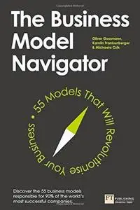 The Business Model Navigator: 55 Models That Will Revolutionise Your Business (repost)