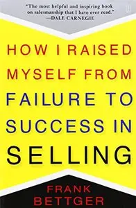 How I Raised Myself from Failure to Success in Selling [Repost]