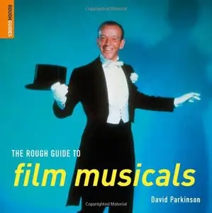 The Rough Guide to Film Musicals 1 (Rough Guide Reference) (Repost)