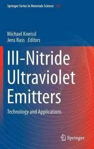 III-Nitride Ultraviolet Emitters: Technology and Applications (Repost)