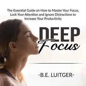 «Deep Focus» by B.E. Luitger