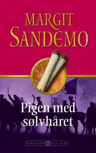 «Sandemoserien 07 - Pigen med sølvhåret» by Margit Sandemo