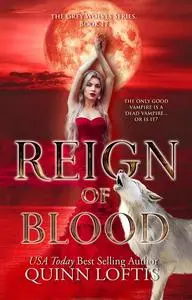 «Reign of Blood» by Quinn Loftis