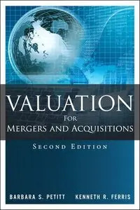 Valuation for Mergers and Acquisitions (2nd Edition) (Repost)