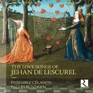 Ensemble Céladon & Paulin Bündgen - The Love Songs of Jehan de Lescurel (2016) [Official Digital Download 24/88]