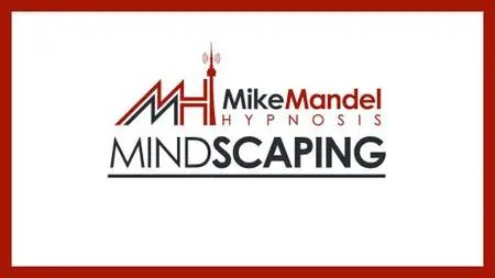 Mike Mandel - Hypnosis Mindscaping
