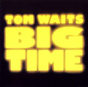 Tom Waits – Big Time (1988)