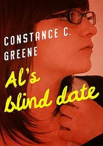 «Al's Blind Date» by Constance C. Greene