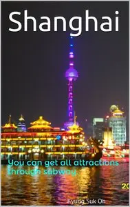 Shanghai: You can get all attractions through subway