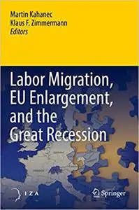 Labor Migration, EU Enlargement, and the Great Recession (Repost)