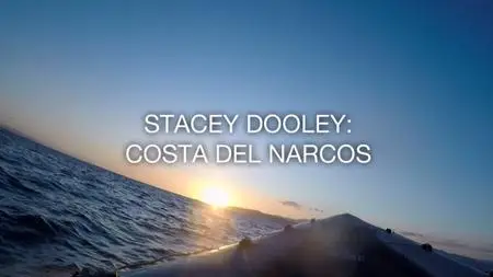 BBC - Stacey Dooley: Costa del Narcos (2020)