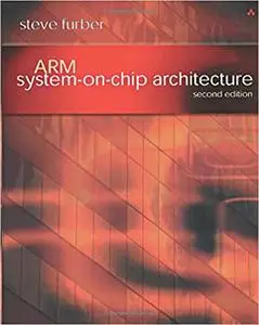Arm System-On-Chip Architecture, 2nd Edition