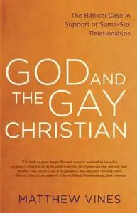 God and the Gay Christian: The Biblical Case in Support of Same-Sex Relationships (Repost)