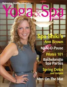 Yoga & Spa Magazine - Vol 1, Issue 1, Spring 2010