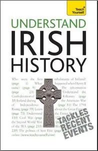 Understand Irish History: A Teach Yourself Guide (repost)