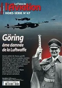 Goring: Ame Damnee de la Luftwaffe (Le Fana de L'Aviation Hors-Serie 47)