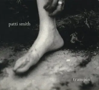 Patti Smith - Trampin' (2004) [Columbia records] RE-UPLOAD