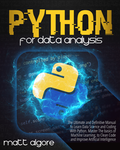 Python For Data Analysis : The Ultimate and Definitive Manual to Learn Data Science and Coding With Python