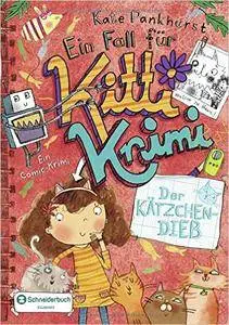 Ein Fall für Kitti Krimi, Band 06: Der Kätzchen-Dieb