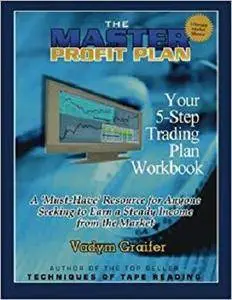 The Master Profit Plan: Your 5-Step Trading Plan Workbook