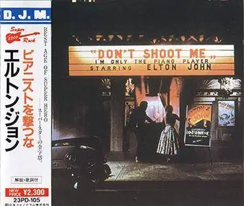 Elton John - Don't Shoot Me I'm Only The Piano Player (1973) [1988, DJM 23PD-105, Japan]