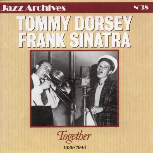 Tommy Dorsey And Frank Sinatra Together [recorded 1939 1940] 1991 Avaxhome