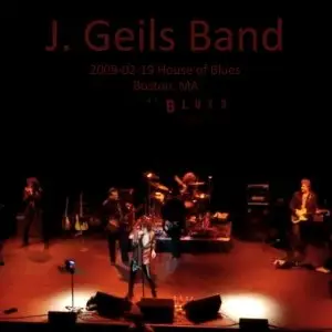 The J. Geils Band - House of Blues, Boston, MA (2009) [Reunion Show]