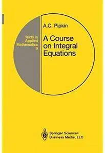 A Course on Integral Equations [Repost]