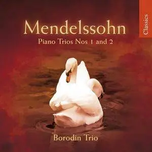 Borodin Trio - Mendelssohn: Piano Trios Nos 1 and 2 (2009)