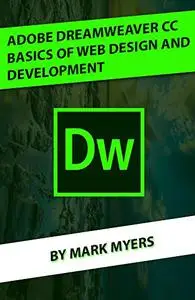 ADOBE DREAMWEAVER CC BASICS OF WEB DESIGN AND DEVELOPMENT