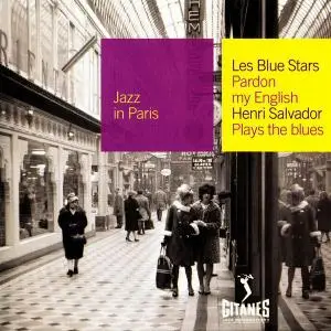 Les Blues Stars - Pardon My English / Henri Salvador - Plays The Blues (1956-1957) [Reissue 2000]