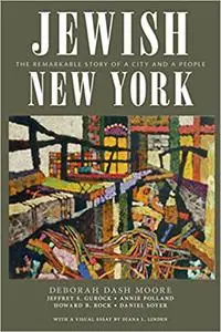 Jewish New York: The Remarkable Story of a City and a People (repost)