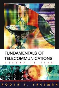 Fundamentals of Telecommunications, (2nd Edition) (Repost)