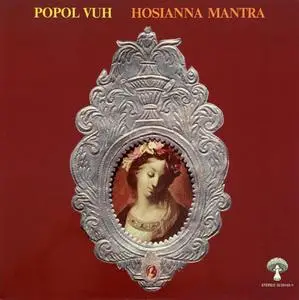 Popol Vuh - Hosianna Mantra (Remastered Reissue) (1972/2019)